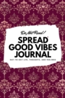 Do Not Read! Spread Good Vibes Journal : Day-To-Day Life, Thoughts, and Feelings (6x9 Softcover Lined Journal / Notebook) - Book