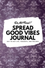 Do Not Read! Spread Good Vibes Journal (6x9 Softcover Lined Journal / Notebook) - Book