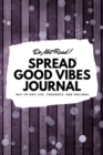 Do Not Read! Spread Good Vibes Journal (6x9 Softcover Lined Journal / Notebook) - Book