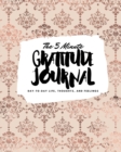 The 5 Minute Gratitude Journal : Day-To-Day Life, Thoughts, and Feelings (8x10 Softcover Journal) - Book