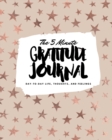 The 5 Minute Gratitude Journal : Day-To-Day Life, Thoughts, and Feelings (8x10 Softcover Journal) - Book