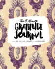 The 5 Minute Gratitude Journal : Day-To-Day Life, Thoughts, and Feelings (8x10 Softcover Journal) - Book