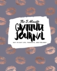 The 5 Minute Gratitude Journal : Day-To-Day Life, Thoughts, and Feelings (8x10 Softcover Journal) - Book