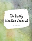 The Daily Routine Journal (Large Softcover Planner / Journal) - Book