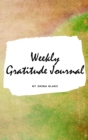 Weekly Gratitude Journal (Small Hardcover Journal / Diary) - Book
