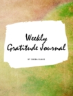 Weekly Gratitude Journal (Large Hardcover Journal / Diary) - Book