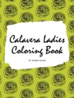 Calavera Ladies Adult Coloring Book (Large Hardcover Coloring Book for Adults) - Book
