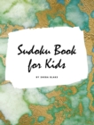 Sudoku Book for Kids - Sudoku Workbook (Large Hardcover Puzzle Book for Children) - Book