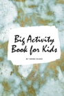 Big Activity Book for Kids - Activity Workbook (Small Softcover Activity Book for Children) - Book