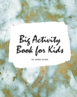 Big Activity Book for Kids - Activity Workbook (Large Softcover Activity Book for Children) - Book