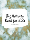 Big Activity Book for Kids - Activity Workbook (Large Hardcover Activity Book for Children) - Book