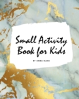 Small Activity Book for Kids - Activity Workbook (Large Softcover Activity Book for Children) - Book