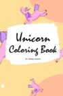 Unicorn Coloring Book for Kids : Volume 3 (Small Softcover Coloring Book for Children) - Book