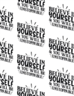 BELIEVE IN YOURSELF AND YOU WILL BE UNST - Book