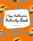 I Spy Halloween Activity Book for Kids (8x10 Coloring Book / Activity Book) - Book