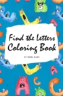 Find the Letters A-Z Coloring Book for Children (6x9 Coloring Book / Activity Book) - Book