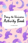 Pony to Unicorn Activity Book for Girls / Children (6x9 Coloring Book / Activity Book) - Book
