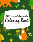 ABC's and Animals Coloring Book for Children (8x10 Coloring Book / Activity Book) - Book