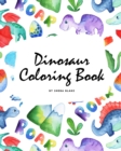 The Scientifically Accurate Dinosaur Coloring Book for Children (8x10 Coloring Book / Activity Book) - Book