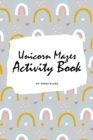 Unicorn Mazes Activity Book for Children (6x9 Puzzle Book / Activity Book) - Book