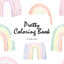 Pretty Coloring Book for Girls (8.5x8.5 Coloring Book / Activity Book) - Book