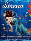 Sirenas Libro de Colorear Para Adultos : : Libro de colorear para adultos con sirenas de fantasia y escenas submarinas - Increibles Disenos De Sirenas Para Aliviar El Estres Y La Relajacion De Los Adu - Book