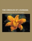 The Creoles of Louisiana - Book