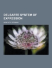 Delsarte System of Expression - Book