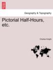 Pictorial Half-Hours, Etc. - Book
