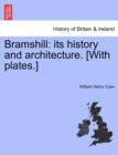 Bramshill : Its History and Architecture. [With Plates.] - Book