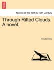 Through Rifted Clouds. a Novel. - Book