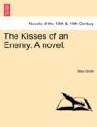The Kisses of an Enemy. a Novel. - Book