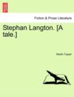 Stephan Langton. [A Tale.] - Book