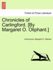 Chronicles of Carlingford. [By Margaret O. Oliphant.] - Book