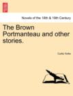The Brown Portmanteau and Other Stories. - Book