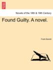 Found Guilty. a Novel. - Book
