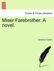 Miser Farebrother. a Novel. - Book