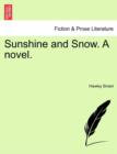 Sunshine and Snow. a Novel. - Book