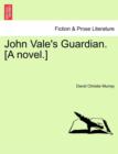 John Vale's Guardian. [A Novel.] - Book