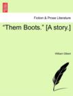 Them Boots. [A Story.] - Book