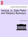 Verena; Or, Safe Paths and Slippery Byeways. - Book
