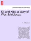 Kit and Kitty, a Story of West Middlesex. - Book