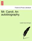 Mr. Caroli. an Autobiography. - Book
