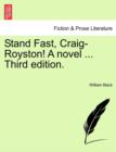 Stand Fast, Craig-Royston! a Novel ... Third Edition. - Book