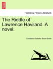The Riddle of Lawrence Haviland. a Novel. - Book