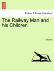 The Railway Man and His Children. Vol. II. - Book