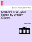 Memoirs of a Cynic. Edited by William Gilbert. - Book