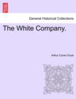 The White Company. Vol. I - Book