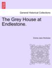 The Grey House at Endlestone. - Book