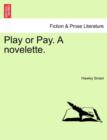 Play or Pay. a Novelette. - Book